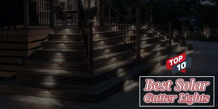 Our Top 10 Best Solar Gutter Lights Reviews