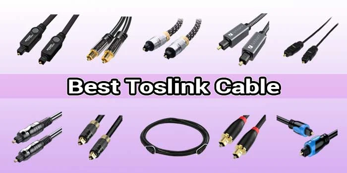 Benefits of Using Toslink Cable