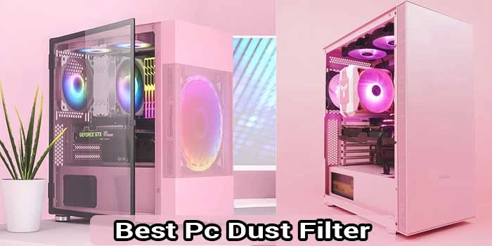 Benefits of Using PC Dust Filter