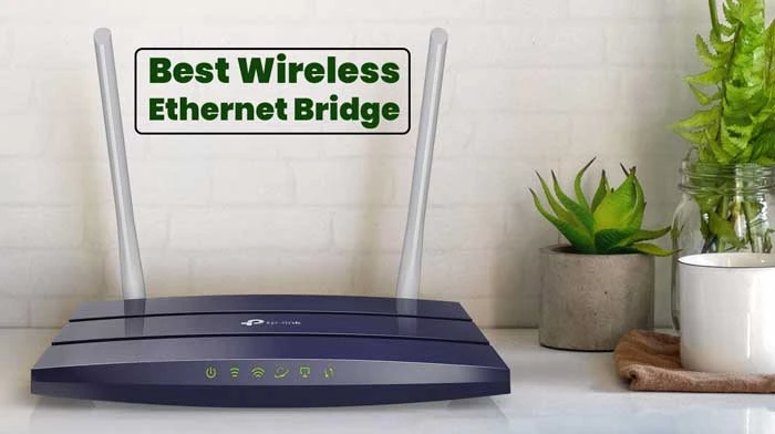 Benefits of Using Wireless Ethernet Bridge