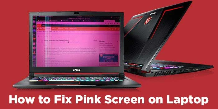 Why Pink Screen May Occur on Your Laptop